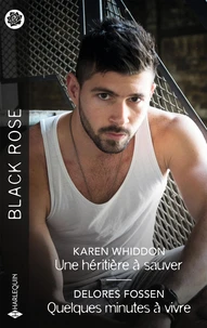 Une héritière à sauver ; Quelques minutes à vivre