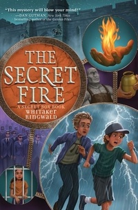 Whitaker Ringwald - The Secret Fire.
