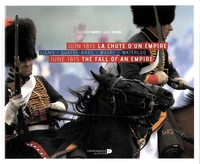 Juin 1815 : la chute d'un Empire