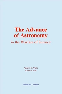 The Advance of Astronomy in the Warfare of Science