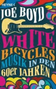 White Bicycles - Musik in den 60er Jahren.