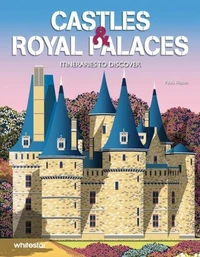 Castles & Royal Palaces Itineraries to Discover