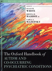 The Oxford Handbook of Autism and Co-Occuring Psychiatric Conditions