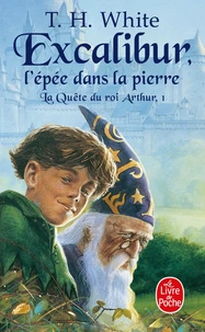 Excalibur. L'Epee Dans La Pierre