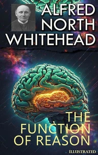 The Function of Reason. Illustrated