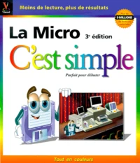 La Micro C'Est Simple. 3eme Edition