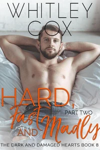 Hard, Fast and Madly: Part 2