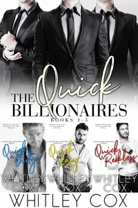 Téléchargez google books en ligne gratuitement The Quick Billionaires Books 1-3  - Quick Billionaires 9781998153015 in French