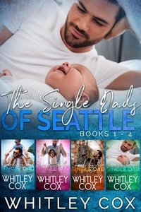  Whitley Cox - The Single Dads of Seattle Books 1-4 - The Single Dads of Seattle.