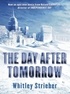 Whitley Strieber - The Day After Tomorrow.