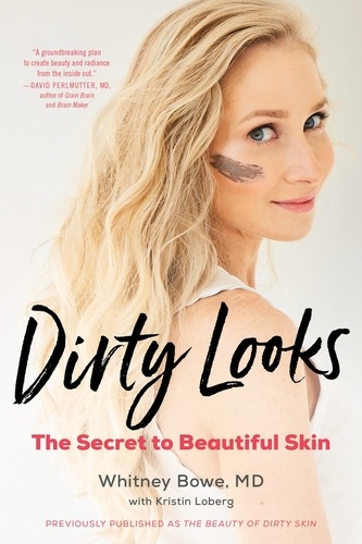 Dirty Looks. The Secret to Beautiful Skin