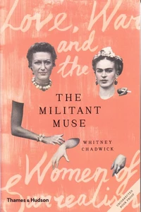 The militant muse love, war and the surrealist imagination