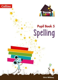 Treasure House Year 5 Spelling Pupil Book