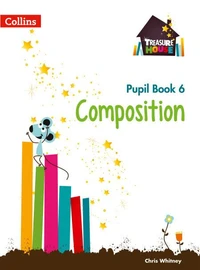 Treasure House Year 6 Composition Pupil Book