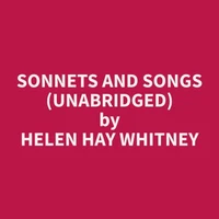 Sonnets and Songs (Unabridged)