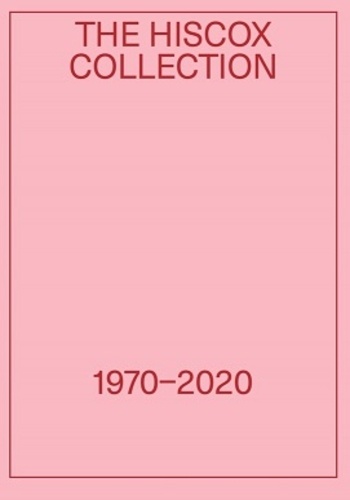 Whitney Hintz - The Hiscox Collection 1970–2020.