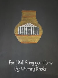 For I Will Bring you Home