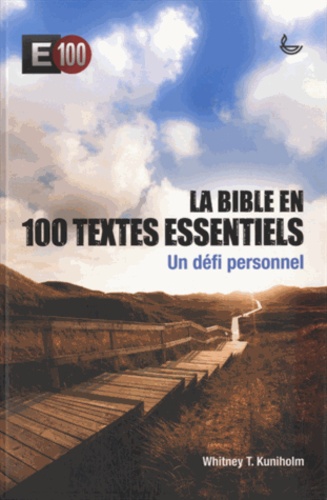 Whitney Kuniholm - La Bible en 100 textes essentiels - Un défi personnel.