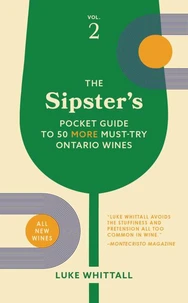The Sipster's Pocket Guide to 50 More Must-Try Ontario Wines: Volume 2