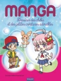 Mangas : dessiner des chibis et des petites créatures adorables