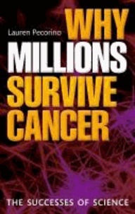 Why Millions Survive Cancer: The Successes of Science.