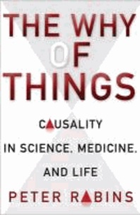 Why of Things - Causality in Science, Medicine, and Life.