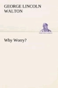Why Worry?.