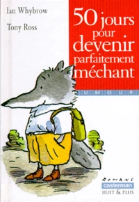 50 jours pour devenir parfaitement méchant