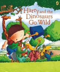 Harry and the Dinosaurs Go Wild