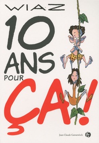  Wiaz - 10 ans pour ca !.