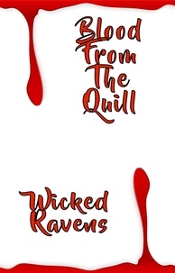  Wicked Ravens - Blood from the Quill.