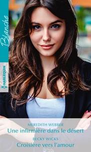 Une infirmière dans le désert ; Croisière vers l'amour