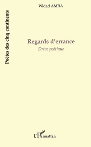 Widad Amra - Regards d'errance : drive poétique.