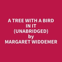 A Tree with a Bird in it (UNABRIDGED)