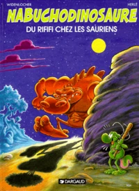 Nabuchodinosaure Tome 3 : Du Rififi Chez Les Sauriens