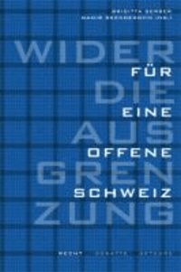 Wider die Ausgrenzung - für eine offene Schweiz - Beiträge aus historischer, sozial- und rechtswissenschaftlicher Sicht.