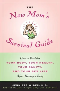 The New Mom's Survival Guide