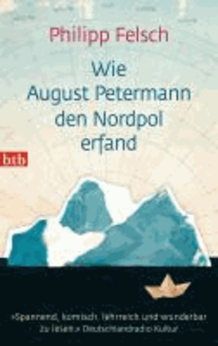 Wie August Petermann den Nordpol erfand.