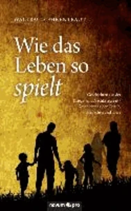 Wie das Leben so spielt
