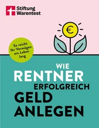 Wie Rentner erfolgreich Geld anlegen