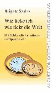 Wie ticke ich - wie tickt die Welt