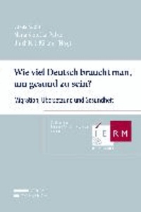Wie viel Deutsch braucht man, um gesund zu sein? - Migration, Übersetzung und Gesundheit.