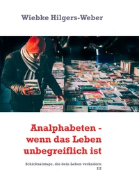 Analphabeten - wenn das Leben unbegreiflich ist