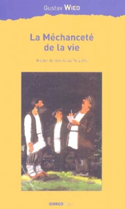 La Méchanceté de la vie
