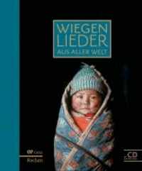 Wiegenlieder aus aller Welt - Mit CD zum Mitsingen.