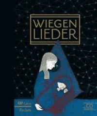 Wiegenlieder - Texte und Melodien mit Harmonien. Mit CD zum Mitsingen.