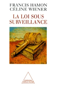 La loi sous surveillance