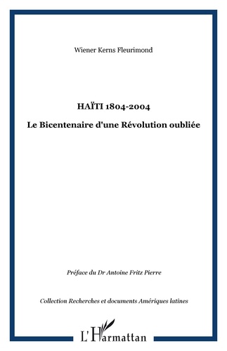 Wiener Kerns Fleurimond - Haïti : 1804-2001 - Le Bicentenaire d'une Révolution oubliée.