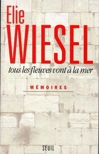 Memoires. Tome 1, Tous Les Fleuves Vont A La Mer