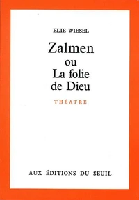 Zalmen ou La folie de Dieu